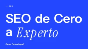 Curso de SEO de Omar Pumariega