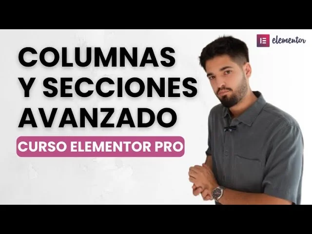 Uso Avanzado de Secciones y Columnas en Elementor Pro: La Guía Definitiva para Maquetar como un Profesional — V3